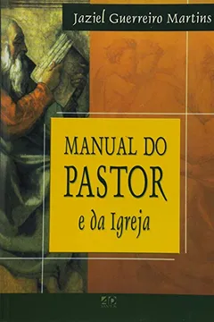 Capa do livro Manual do Pastor e da Igreja