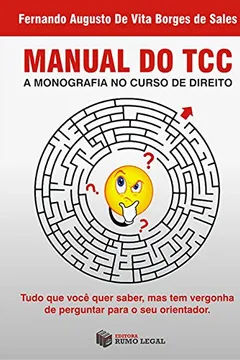 Livro Manual do TCC. A Monografia no Curso de Direito - Resumo, Resenha, PDF, etc.