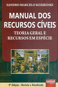Livro Manual dos Recursos Cíveis. Teoria Geral e Recursos em Espécie - Resumo, Resenha, PDF, etc.
