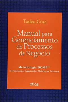 Capa do livro Manual Para Gerenciamento De Processos De Negocio - Metodologia Domp -