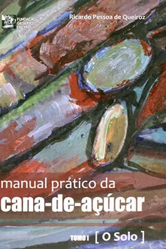 Livro Manual Prático da Cana-de-Açúcar - Resumo, Resenha, PDF, etc.