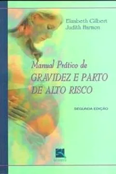 Livro Manual Prático De Gravidez E Parto De Alto Risco - Resumo, Resenha, PDF, etc.