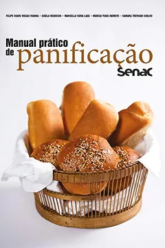 Livro Manual pratico de panificação Senac - Resumo, Resenha, PDF, etc.