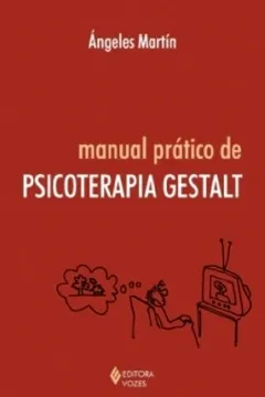 Livro Manual Prático de Psicoterapia Gestalt - Resumo, Resenha, PDF, etc.
