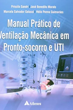Livro Manual Prático de Ventilação Mecânica em Pronto-Socorro e UTI - Resumo, Resenha, PDF, etc.