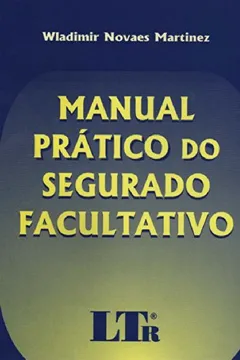 Livro Manual Prático do Segurado Facultativo - Resumo, Resenha, PDF, etc.