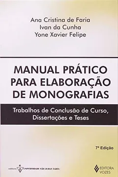 Livro Manual Prático Para Elaboração de Monografias. Trabalhos de Conclusão de Curso, Dissertações e Teses - Resumo, Resenha, PDF, etc.