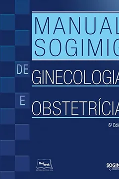 Livro Manual SOGIMIG de Ginecologia e Obstetrícia - Resumo, Resenha, PDF, etc.