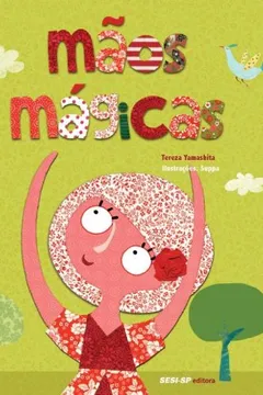 Livro Mãos Mágicas - Resumo, Resenha, PDF, etc.