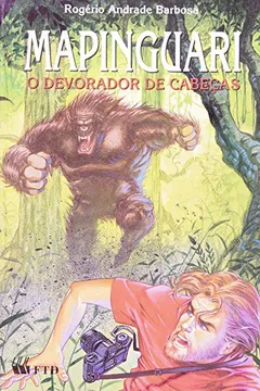 Livro Mapinguari. O Devorador de Cabeças - Resumo, Resenha, PDF, etc.