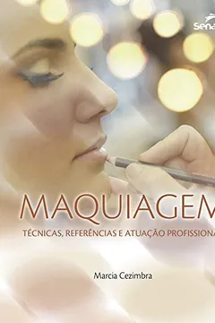 Livro Maquiagem. Técnicas, Referências e Atuação Profissional - Resumo, Resenha, PDF, etc.