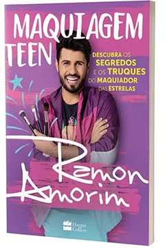 Livro Maquiagem teen - Descubra os segredos e os truques do maquiador das estrelas - Resumo, Resenha, PDF, etc.
