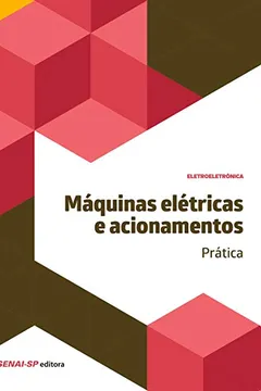Livro Máquinas Elétricas e Acionamentos. Prática - Resumo, Resenha, PDF, etc.