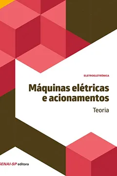 Livro Máquinas Elétricas e Acionamentos. Teoria - Resumo, Resenha, PDF, etc.