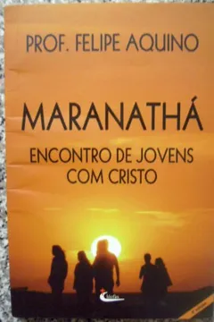 Livro Maranathá. Encontro de Jovens com Cristo - Resumo, Resenha, PDF, etc.