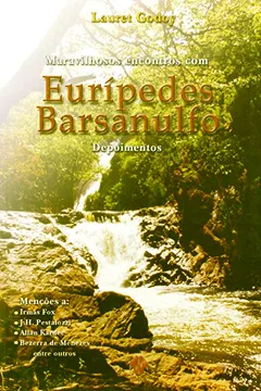 Livro Maravilhosos Encontros Com Eurípedes Barsanulfo - Resumo, Resenha, PDF, etc.