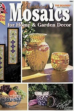 Livro Marbleized Mosaics for Home & Garden Decor: For Home & Gardendecor - Resumo, Resenha, PDF, etc.