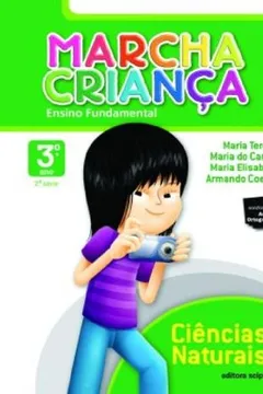 Livro Marcha Criança. Ciencias Naturais Ensino Fundamental. 3º Ano - 2ª Série. Conforme Acordo Ortografic - Resumo, Resenha, PDF, etc.
