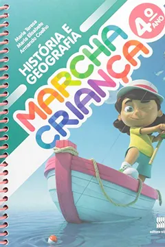 Livro Marcha Criança. Educação Infantil. História e Geografia 4º Ano - Resumo, Resenha, PDF, etc.