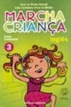 Livro Marcha Criança. Inglês. 4º Ano -3ª Série - Resumo, Resenha, PDF, etc.