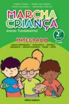 Capa do livro Marcha Criança Integrado. Ensino Fundamental. 2º Ano - 1ª Série