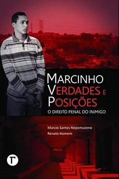 Livro Marcinho VP: verdades e posições: o direito penal do inimigo - Resumo, Resenha, PDF, etc.