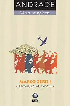 Livro Marco Zero I. A Revolução Melancólica - Resumo, Resenha, PDF, etc.