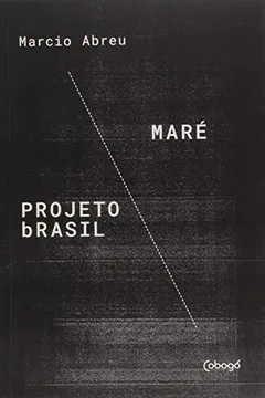 Livro Maré. Projeto Brasil - Resumo, Resenha, PDF, etc.