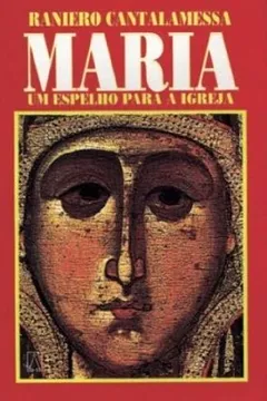 Capa do livro Maria Um Espelho Para A Igreja