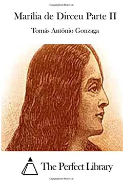 Livro Marilia de Dirceu Parte II - Resumo, Resenha, PDF, etc.