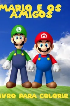 Livro Mario E OS Amigos Livro Para Colorir: Um Grande Livro de Colorir Para Criancas 40 Paginas de Diversao. - Resumo, Resenha, PDF, etc.