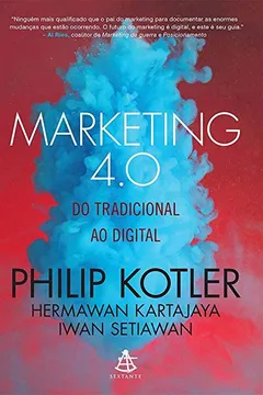 Livro Marketing 4.0. Do Tradicional ao Digital - Resumo, Resenha, PDF, etc.