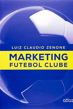 Livro Marketing Futebol Clube - Resumo, Resenha, PDF, etc.