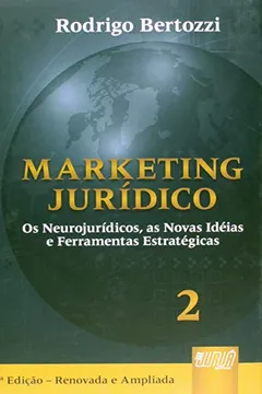Livro Marketing Jurídico. Os Neurojurídicos, as Novas Idéias e Ferramentas Estratégicas - Resumo, Resenha, PDF, etc.