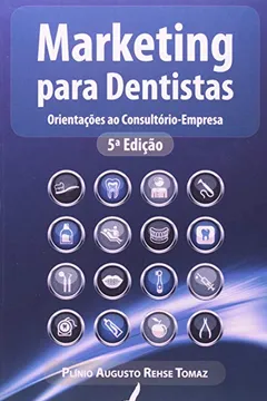 Livro Marketing Para Dentistas - Resumo, Resenha, PDF, etc.