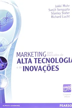 Livro Marketing Para Mercados de Alta Tecnologia e de Inovações - Resumo, Resenha, PDF, etc.