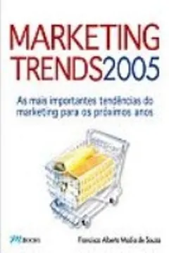 Livro Marketing Trends 2005 - Resumo, Resenha, PDF, etc.