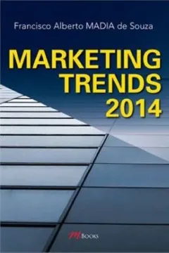 Livro Marketing Trends 2014 - Resumo, Resenha, PDF, etc.