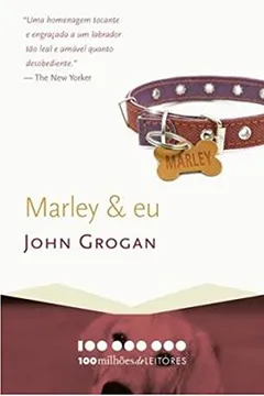 Capa do livro Marley & Eu. 100 Milhões de Leitores