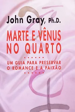Livro Marte E Venus No Quarto - Resumo, Resenha, PDF, etc.