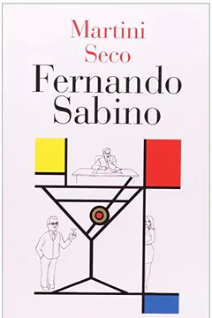Livro Martini Seco - Coleção Fernando Sabino - Resumo, Resenha, PDF, etc.