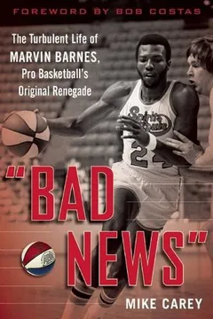 Livro Marvin "Bad News" Barnes: The Turbulent Life of a Basketball Renegade - Resumo, Resenha, PDF, etc.