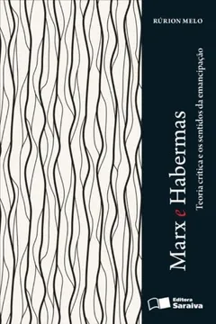 Capa do livro Marx e Habermas. Teoria Crítica e os Sentidos da Emancipação