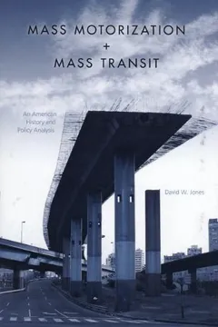 Capa do livro Mass Motorization and Mass Transit: An American History and Policy Analysis