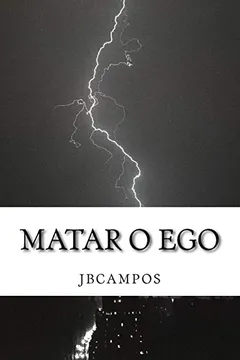 Livro Matar O Ego: Odisseia Real Do Ser Iluminado - Resumo, Resenha, PDF, etc.