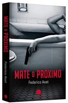 Livro Mate o Próximo - Resumo, Resenha, PDF, etc.