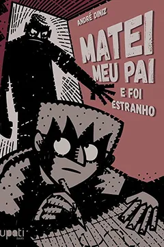Livro Matei Meu Pai e Foi Estranho - Resumo, Resenha, PDF, etc.