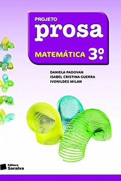 Livro Matemática. 3º Ano - Coleção Projeto Prosa - Resumo, Resenha, PDF, etc.