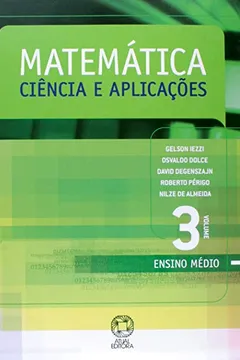 Livro Matemática Ciência e Aplicações Ensino Médio - Volume 3 - Resumo, Resenha, PDF, etc.