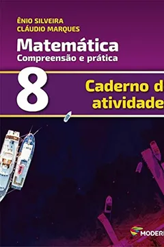 Livro Matemática. Compreensão e Prática - Caderno de Atividades 8º Ano - Resumo, Resenha, PDF, etc.